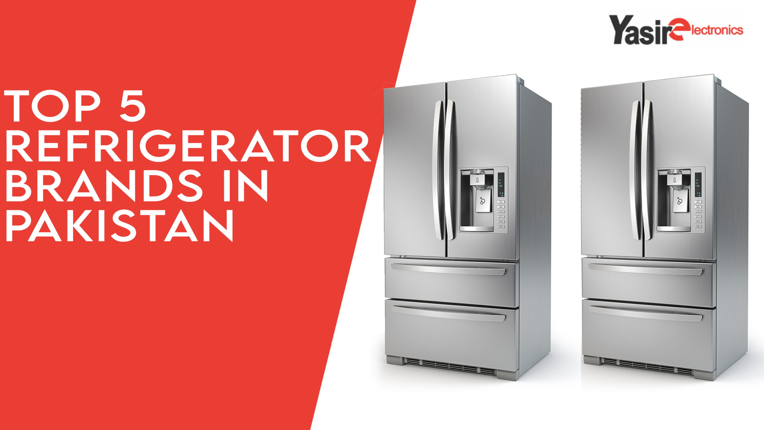 Top 5 Refrigerator Brands In Pakistan Yasir Electronics